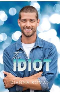 Coperta cărții 'The Idiot - Dianna Roman'