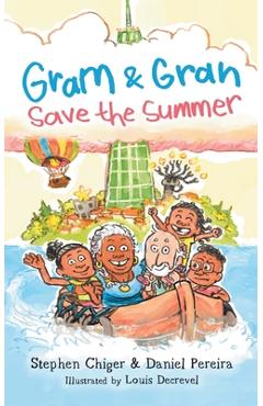 Poza produsului Gram and Gran Save the Summer: A Whimsical Adventure in Media Literacy - Stephen Chiger