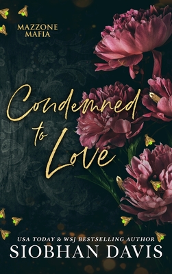 Condemned to Love: Mazzone Mafia - Siobhan Davis