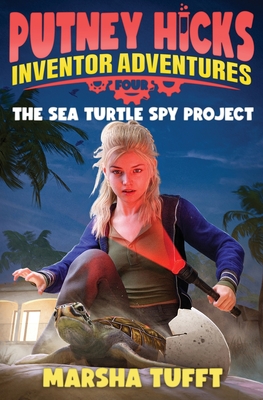 The Sea Turtle Spy Project - Marsha Tufft