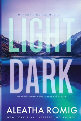 Light Dark - Aleatha Romig