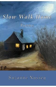 Slow Walk Home - Suzanne Nussey