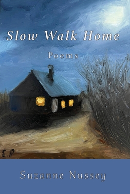 Slow Walk Home - Suzanne Nussey
