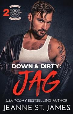 Coperta cărții 'Down & Dirty - Jag - Jeanne St James'