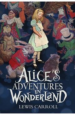 Coperta cărții 'Alice's Adventures in Wonderland - Lewis Carroll'