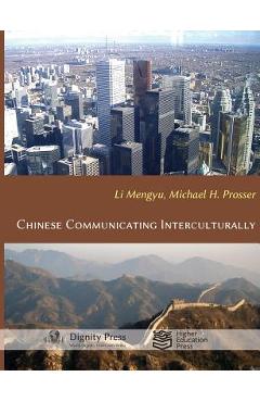 Coperta cărții 'Chinese Communicating Interculturally - Michael H. Prosser'