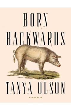 Poza produsului Born Backwards - Tanya Olson
