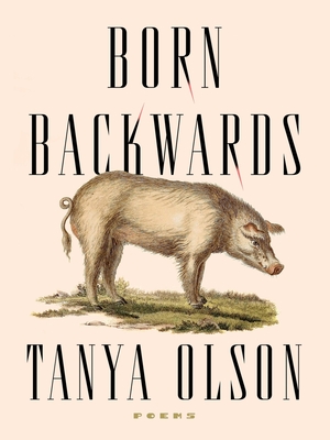 Born Backwards - Tanya Olson