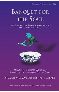 Poza produsului Banquet for the Soul - Shaykh Muhammad Hisham Kabbani
