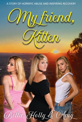 My Friend, Kitten. - Bella Holly &. Amy