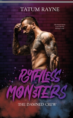 Ruthless Monsters - Tatum Rayne