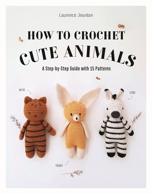 The World of Crochet Animals - Laurence Jourdan