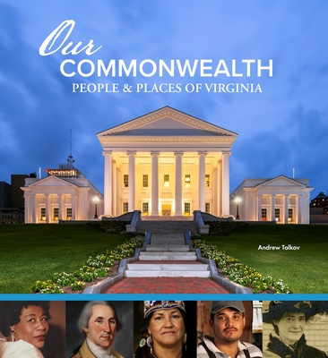 Coperta cărții 'Our Commonwealth: People and Places of Virginia - Andrew H. Talkov'