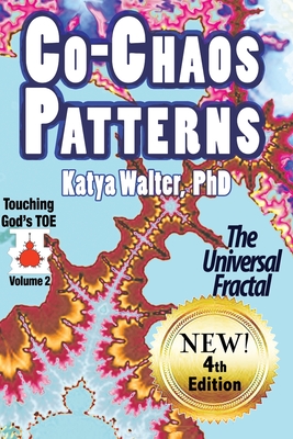 Co-Chaos Patterns: The Universal Fractal - Adrian Frye