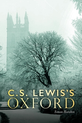 C. S. Lewis's Oxford - Simon Horobin