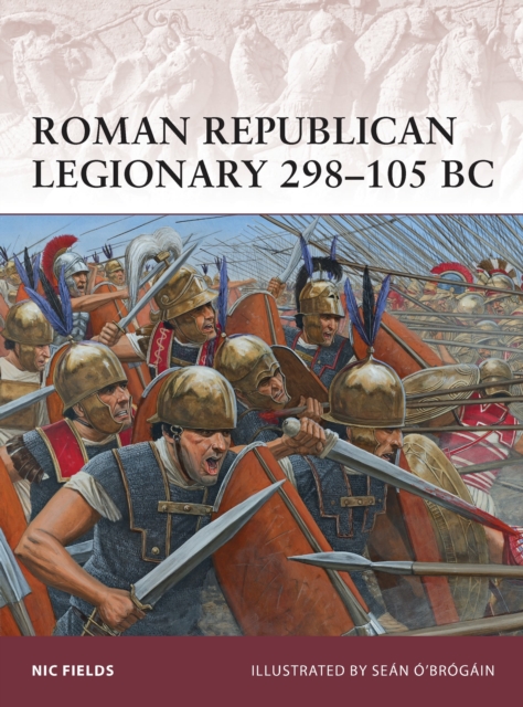 Roman Republican Legionary 298-105 BC - Nic Fields