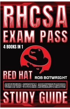 Poza produsului RHCSA Exam Pass: Red Hat Certified System Administrator Study Guide - Rob Botwright