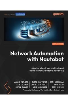 Coperta cărții 'Network Automation with Nautobot: Adopt a network source of truth and a data-driven approach to networking - Jason'