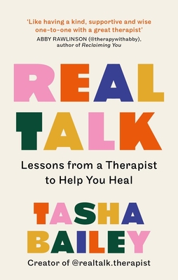 Real Talk: Lessons from a Therapist to Help You Heal - Tasha Bailey