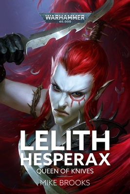 Lelith Hesperax: Queen of Knives - Mike Brooks