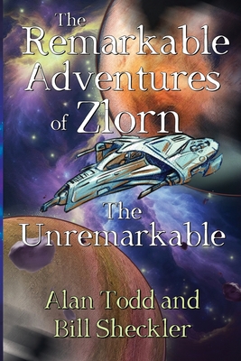 The Remarkable Adventures of Zlorn the Unremarkable - Alan Todd