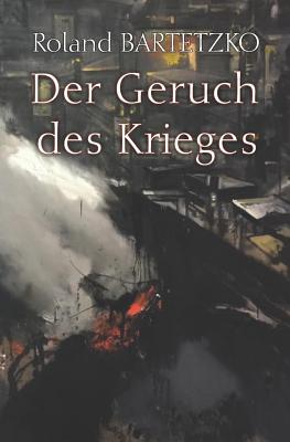 Der Geruch des Krieges: Lehren aus dem Gefecht - Trim Ibrahimi