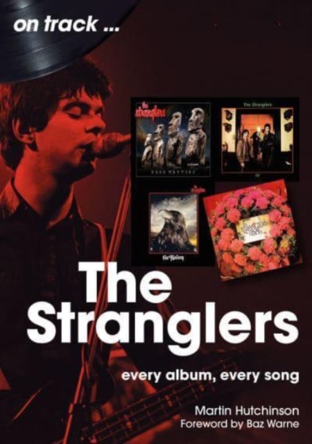 The Stranglers: Every Album, Every Song - Martin Hutchinson