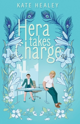 Coperta cărții 'Hera Takes Charge: An Olympus Inc. Romance - Kate Healey'
