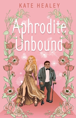 Coperta cărții 'Aphrodite Unbound: An Olympus Inc. Romance - Kate Healey'