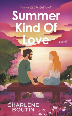 Summer Kind Of Love - Charlne Boutin