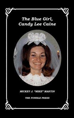 The Blue Girl, Candy Lee Caine - Mickey J. Mike Martin