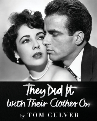 They Did It With Their Clothes On - Tom Culver