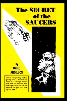 Coperta cărții 'The SECRETS of the SAUCERS - Orfeo Angeluci'