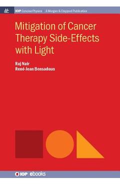 Coperta cărții 'Mitigation of Cancer Therapy Side-Effects with Light - Raj Nair'