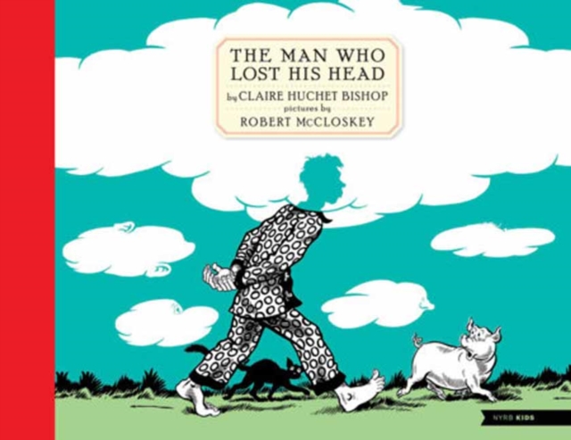 The Man Who Lost His Head - Claire Huchet Bishop