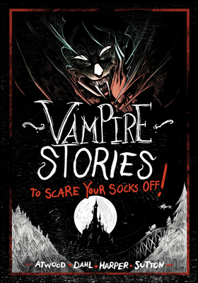 Vampire Stories to Scare Your Socks Off! - Michael Dahl