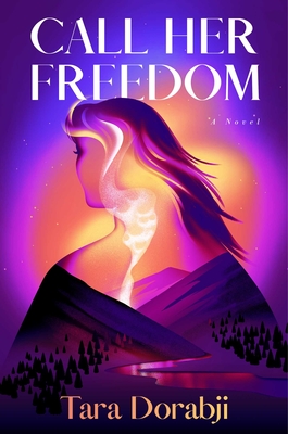 Call Her Freedom - Tara Dorabji