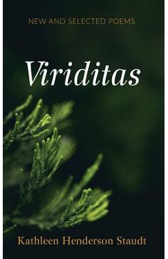 Poza produsului Viriditas - Kathleen Henderson Staudt