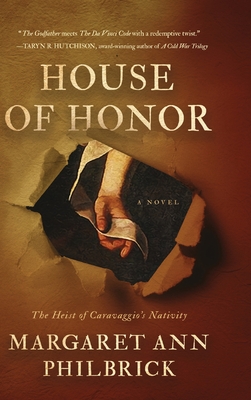 House of Honor: The Heist of Caravaggio's Nativity - Margaret Ann Philbrick