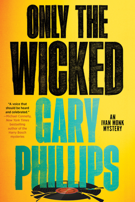 Only the Wicked - Gary Phillips