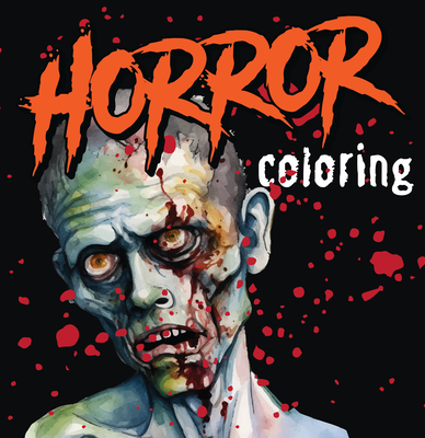 Horror Coloring (Each Coloring Page Is Accompanied by a Horror-Themed Poem, Book Excerpt, or Film Quote) (Keepsake Coloring Books) - New Seasons