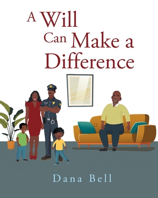 A Will Can Make a Difference - Dana Bell