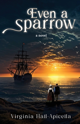 Even a Sparrow - Virginia Hall-apicella