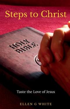 Poza produsului Steps to Christ - Ellen G. White