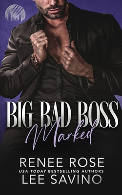 Big Bad Boss: Marked - Renee Rose