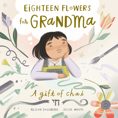 Eighteen Flowers for Grandma: A Gift of Chai - 