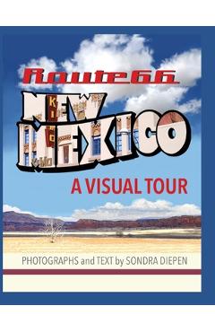 Coperta cărții 'Route 66 New Mexico, A Visual Tour - Sondra Diepen'