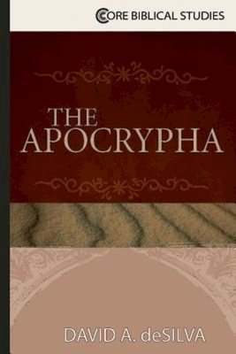 The Apocrypha - David A. Desilva