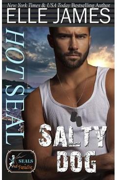 Coperta cărții 'Hot Seal, Salty Dog: A Brotherhood Protectors Crossover Novel - Paradise Authors'