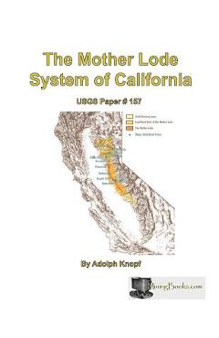 Coperta cărții 'The Mother Lode System of California - Adolph Knopf'